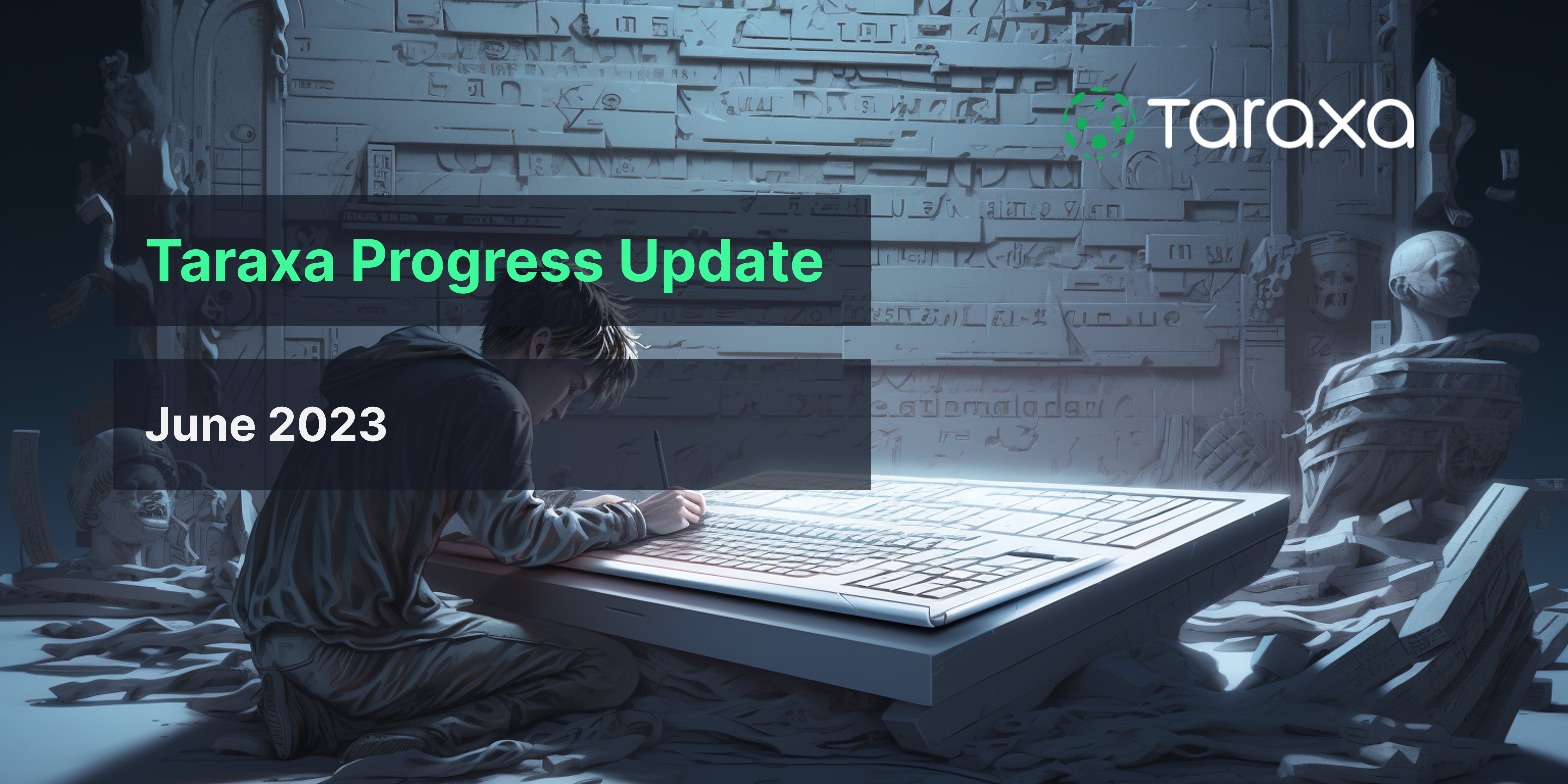Taraxa Progress Update June 2023 Taraxa Progress Update June 2023