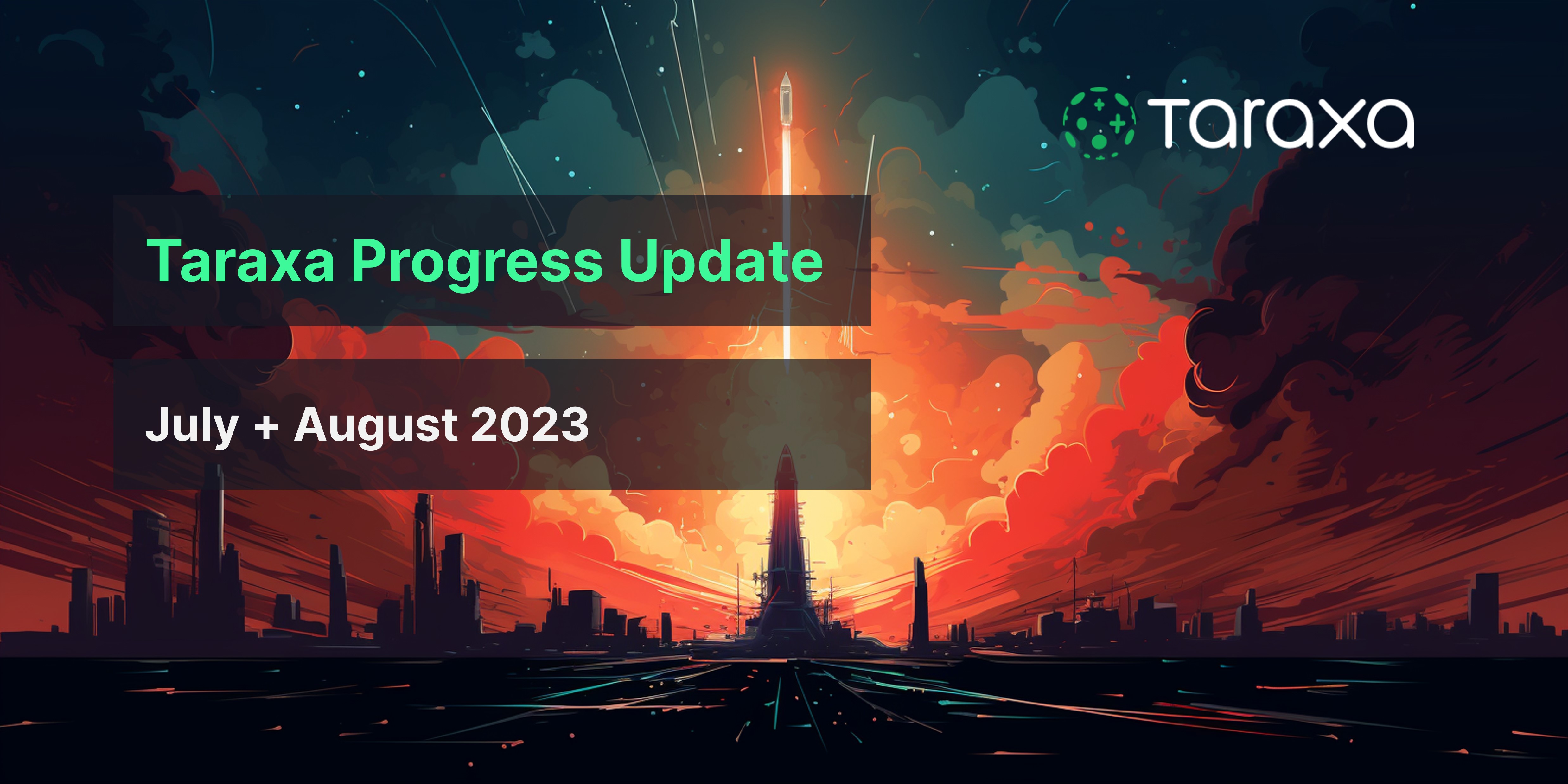Taraxa Progress Update: July + August, 2023